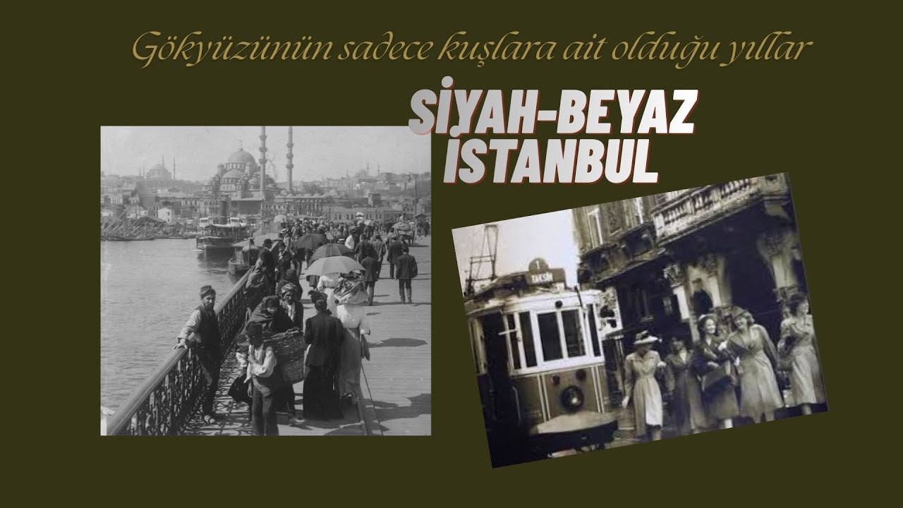 SİYAH -  BEYAZ İSTANBUL