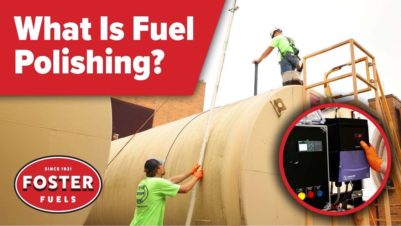 What Is Fuel Polishing? | Process Breakdown | Foster Fuels