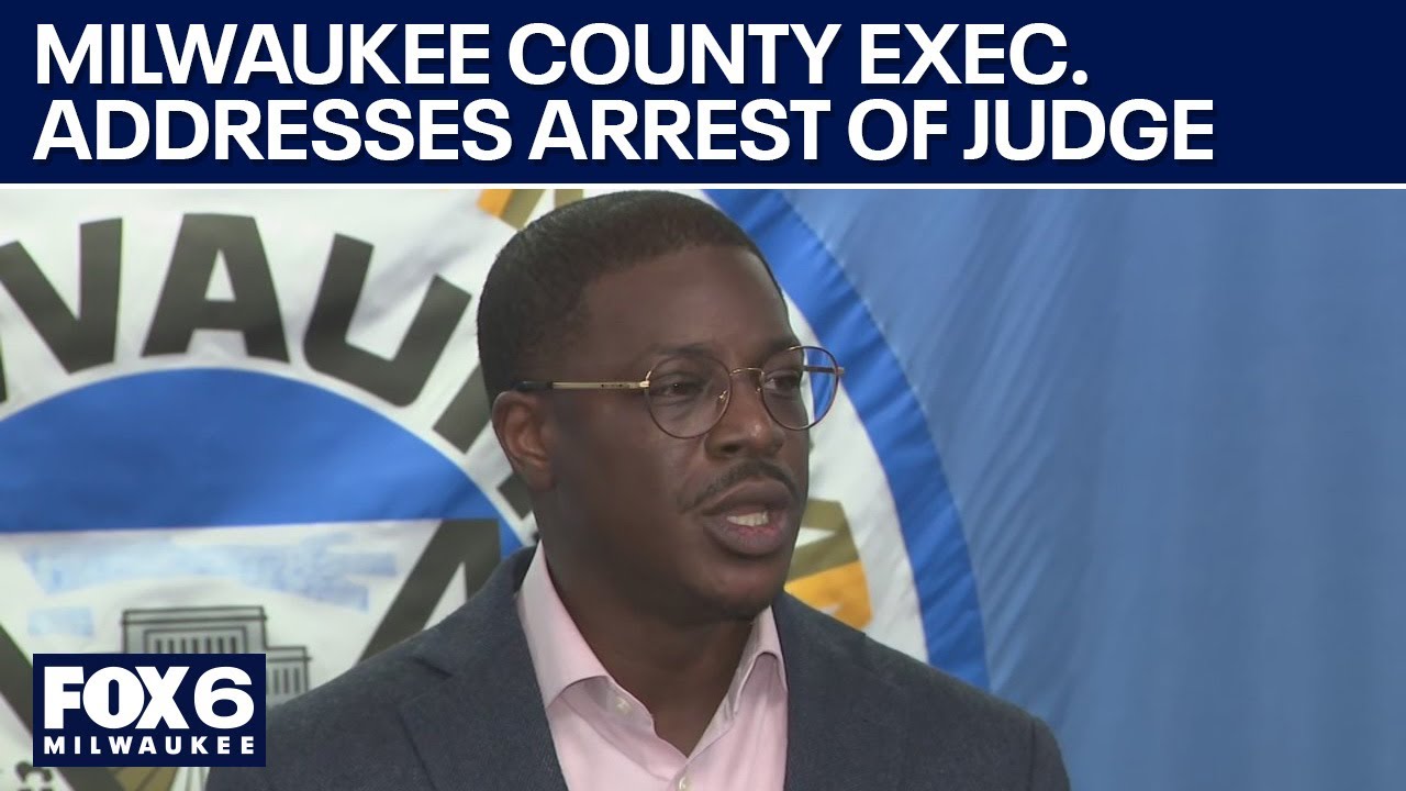 Milwaukee county executive addresses arrest of Milwaukee judge | FOX6 News Milwaukee