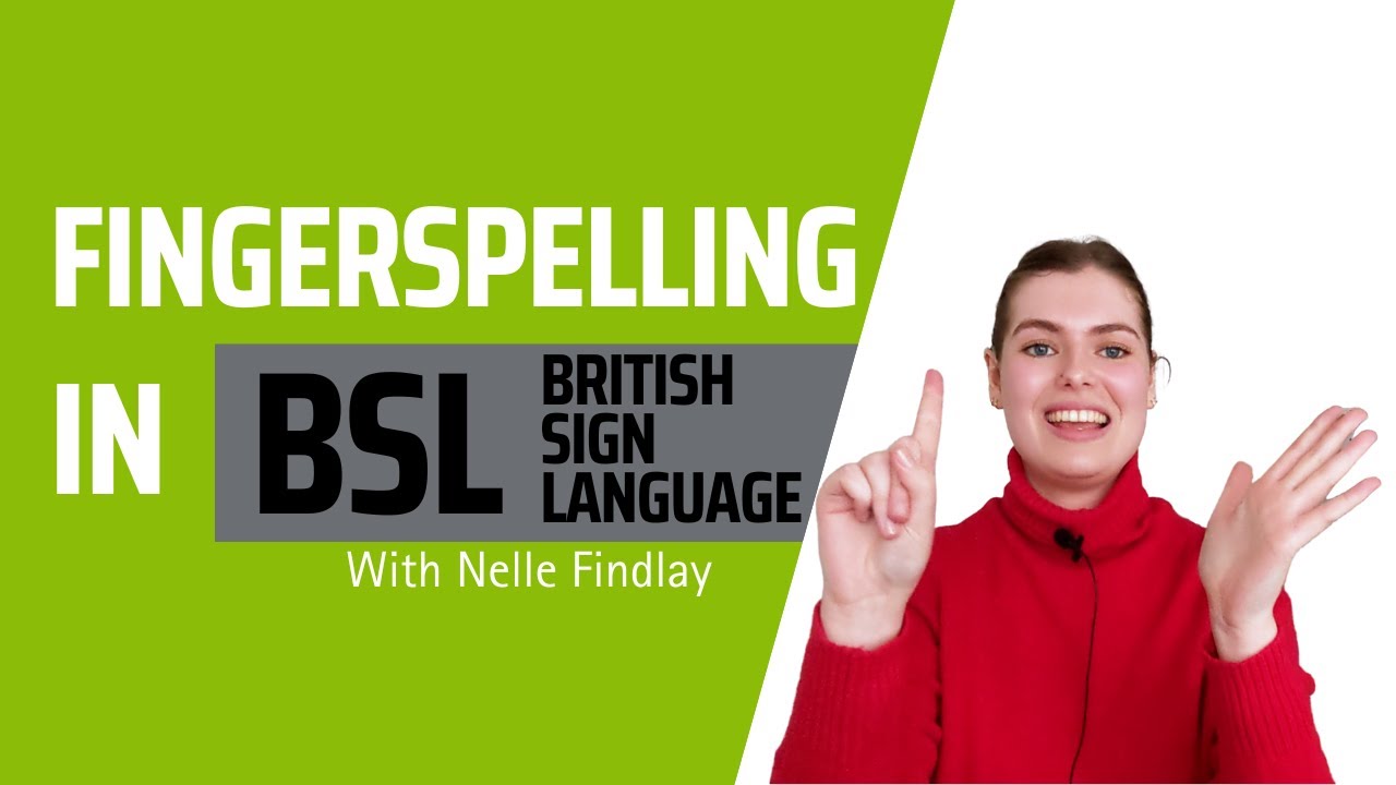 Fingerspelling in BSL (British sign language)