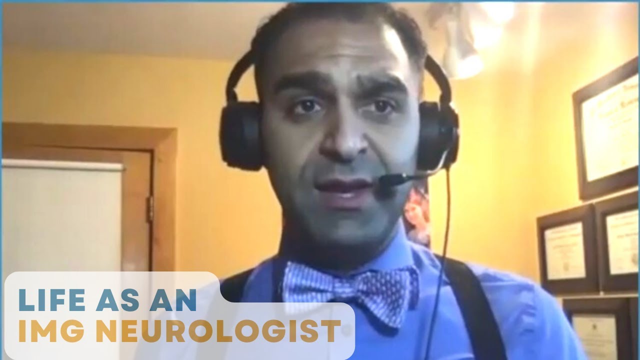 Dr. Fahed Saada: Being an IMG Neurologist