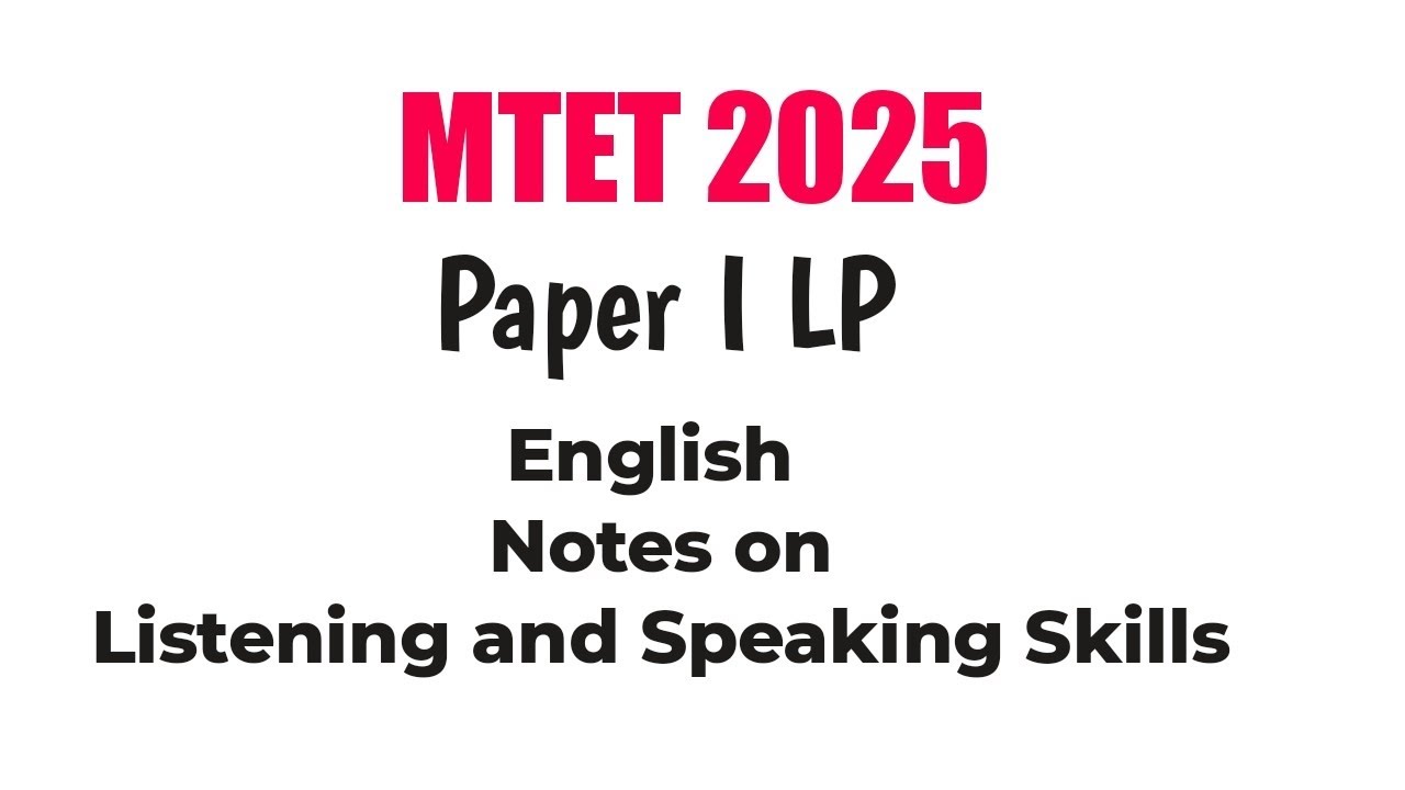 MTET 2025 Paper I LP English Notes on listening and speaking skills