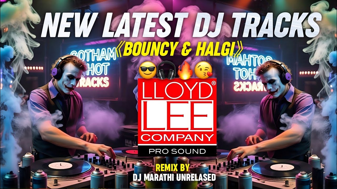 NEW LATEST DJ SONGS |NONSTOP DJ SONGS|BOUNCY & HALGI MIXX TRACKS|DJ MARATHI UNRELASED 