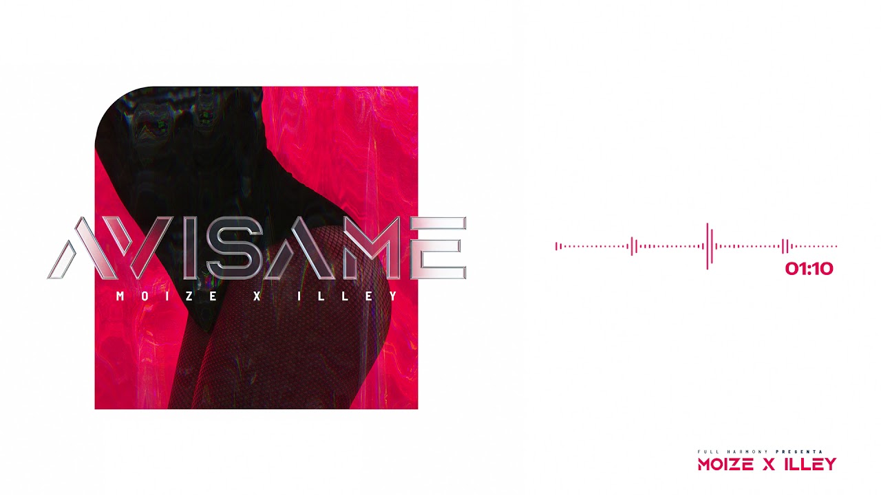 Moize x Illey - Avisame [Official Audio]