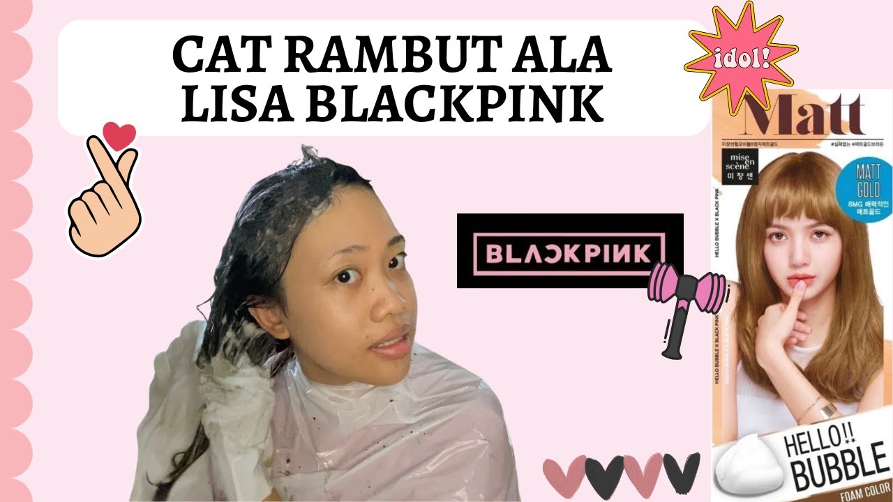 Cat Rambut Sendiri Di Rumah| Cat Rambut Ala Lisa Blackpink - Mise en Scene Hello Bubble Matt Gold✨