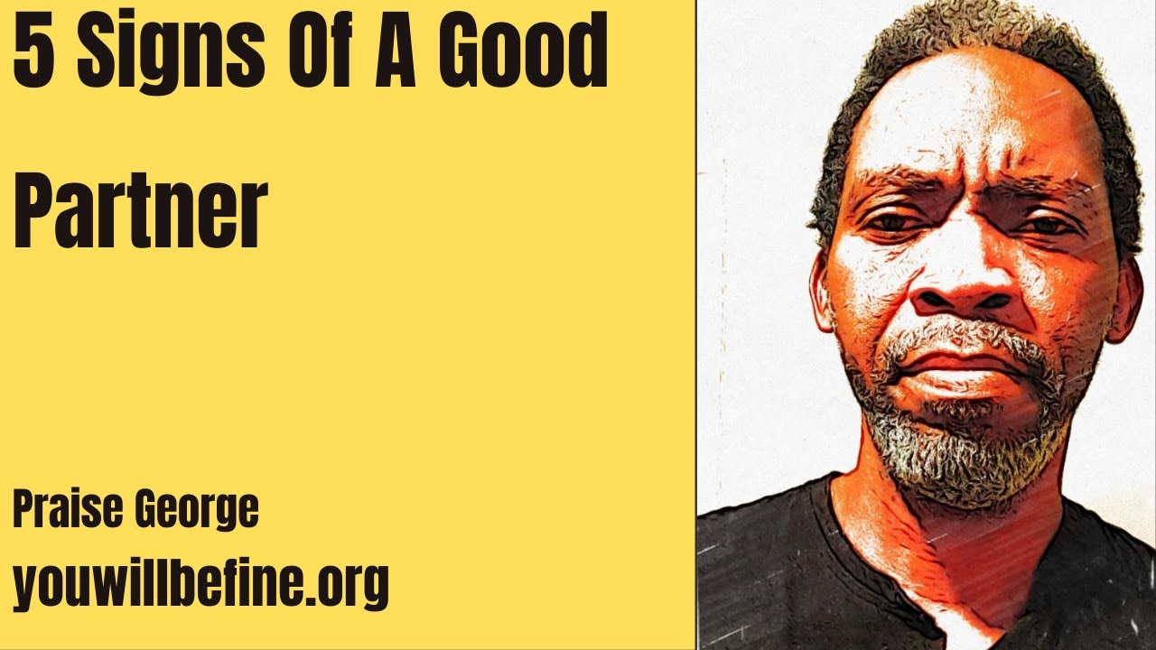 5 signs of a good partner in a relationship.