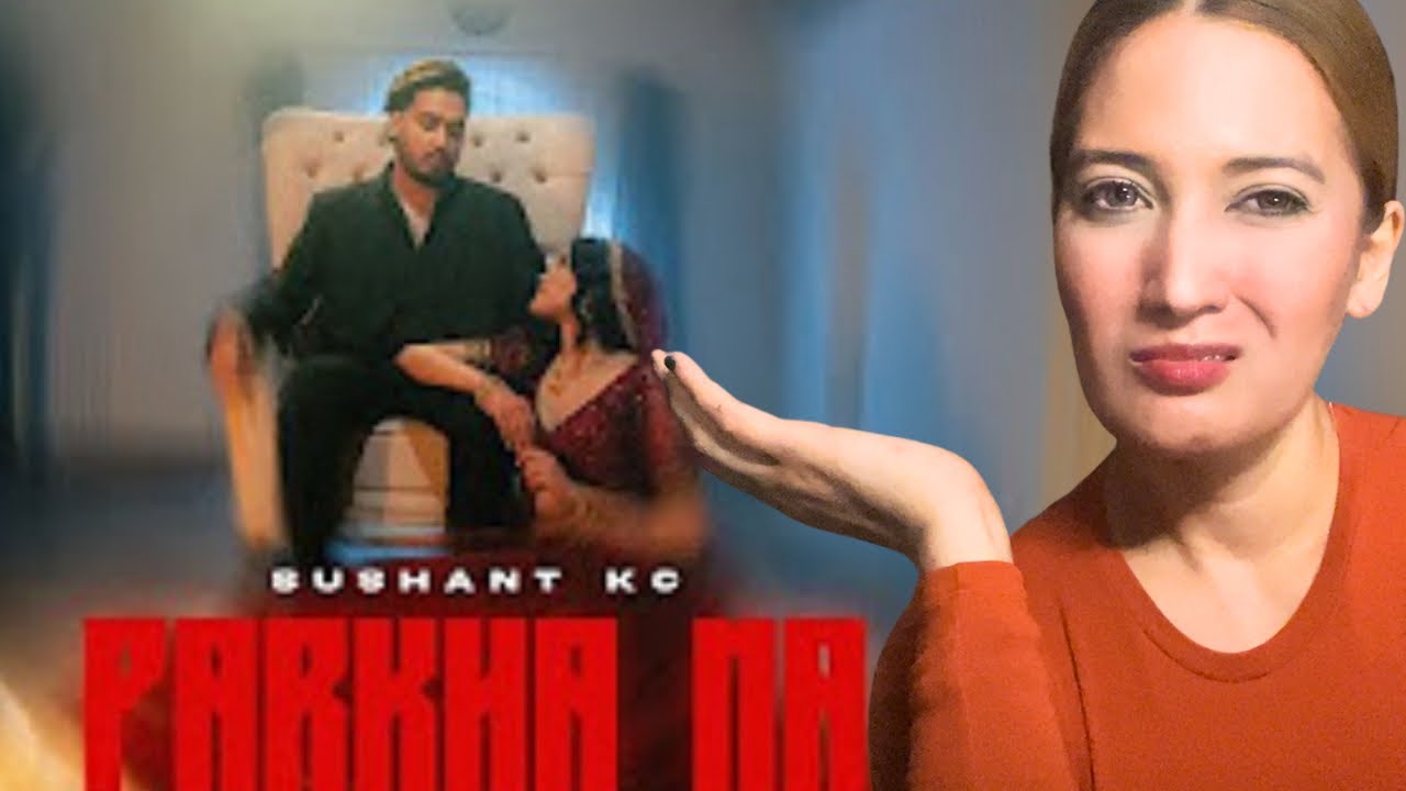 First time reaction to “Sushant KC - Parkha Na ft. Jhuma Limbu (Official Music Video)