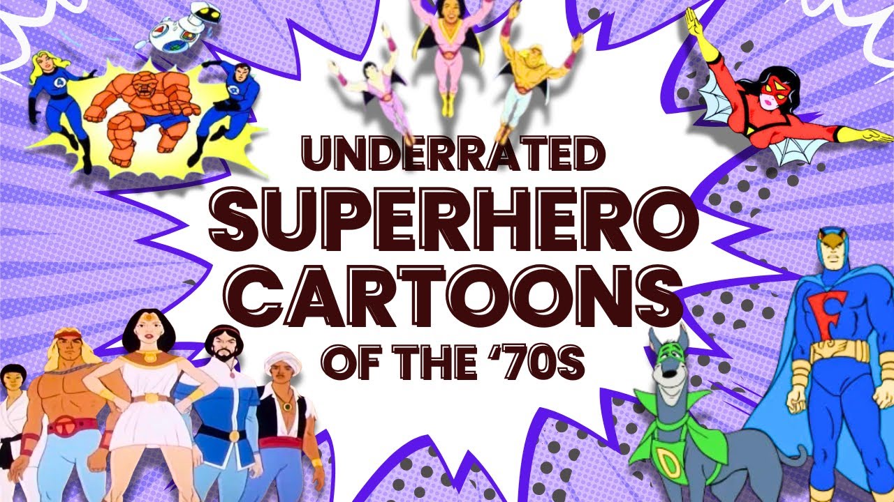 Most Underrated Superhero Cartoons of the 1970s