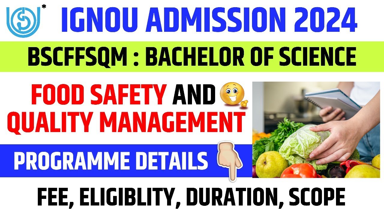 IGNOU BSC Food Safety and Quality Management Programme Details || IGNOU Fresh Admission 2025
