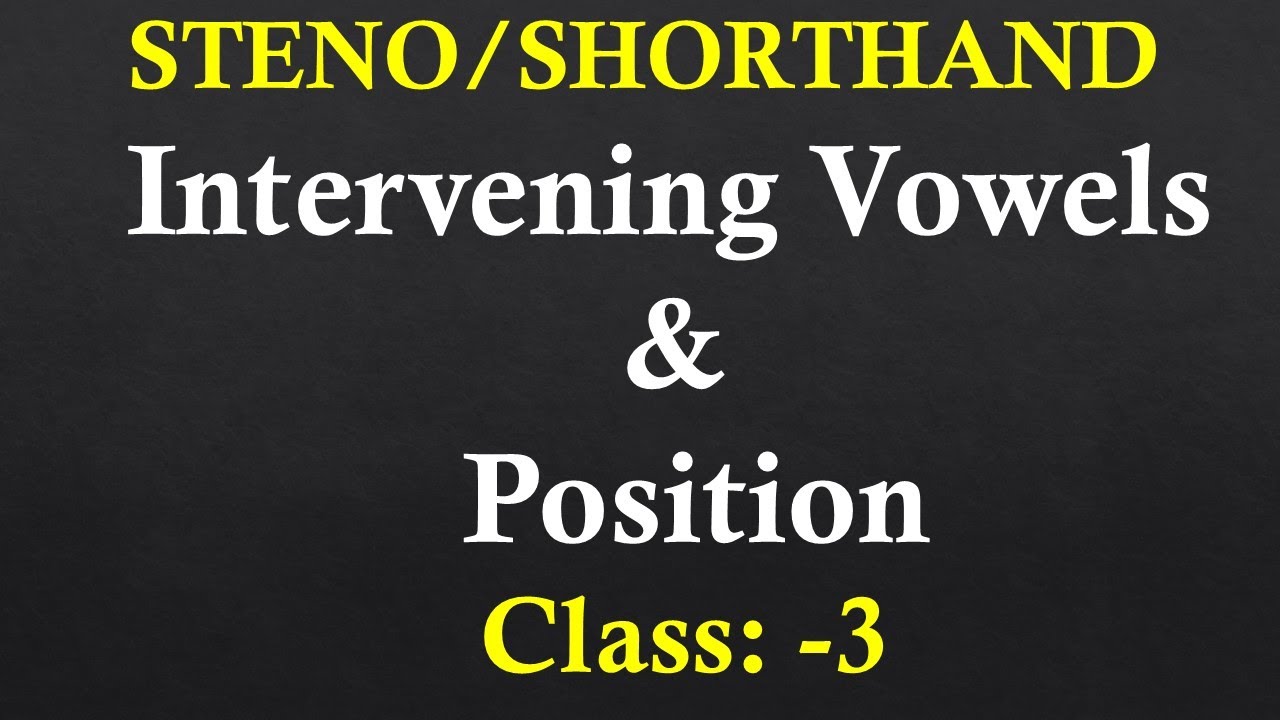 English Shorthand Class 3 || intervening Vowels || Position || Steno