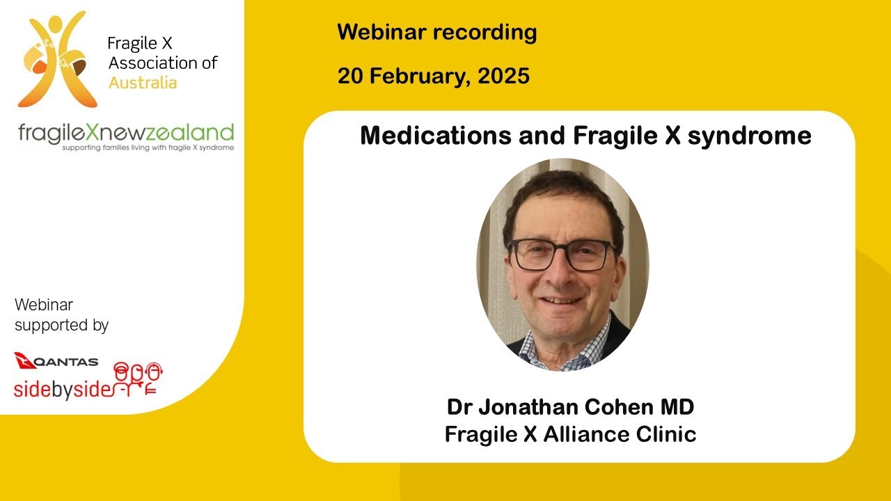 Medications and Fragile X syndrome | webinar with Dr Jonathan Cohen, 20 February 2025