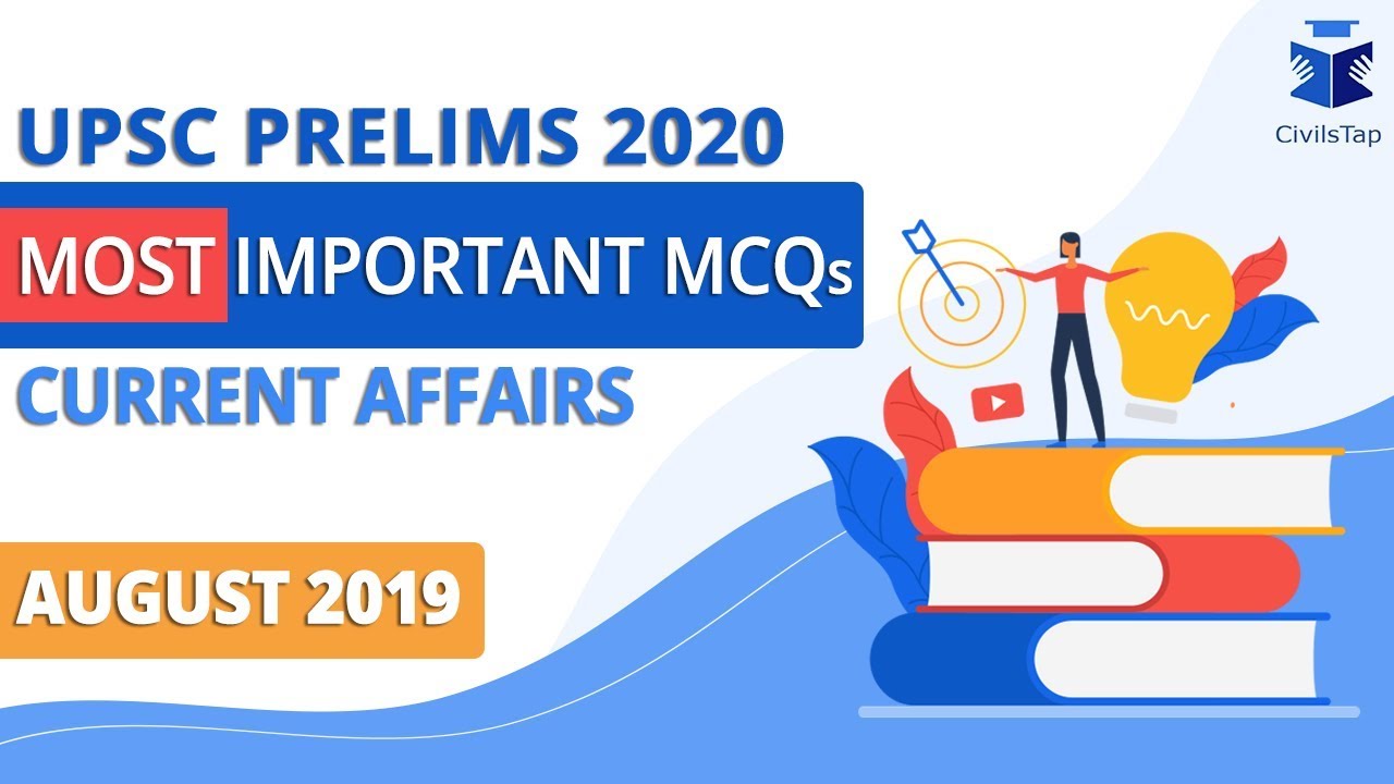 Target UPSC Prelims 2020 Series || Current Affairs || August 2019 || 60 Important MCQs