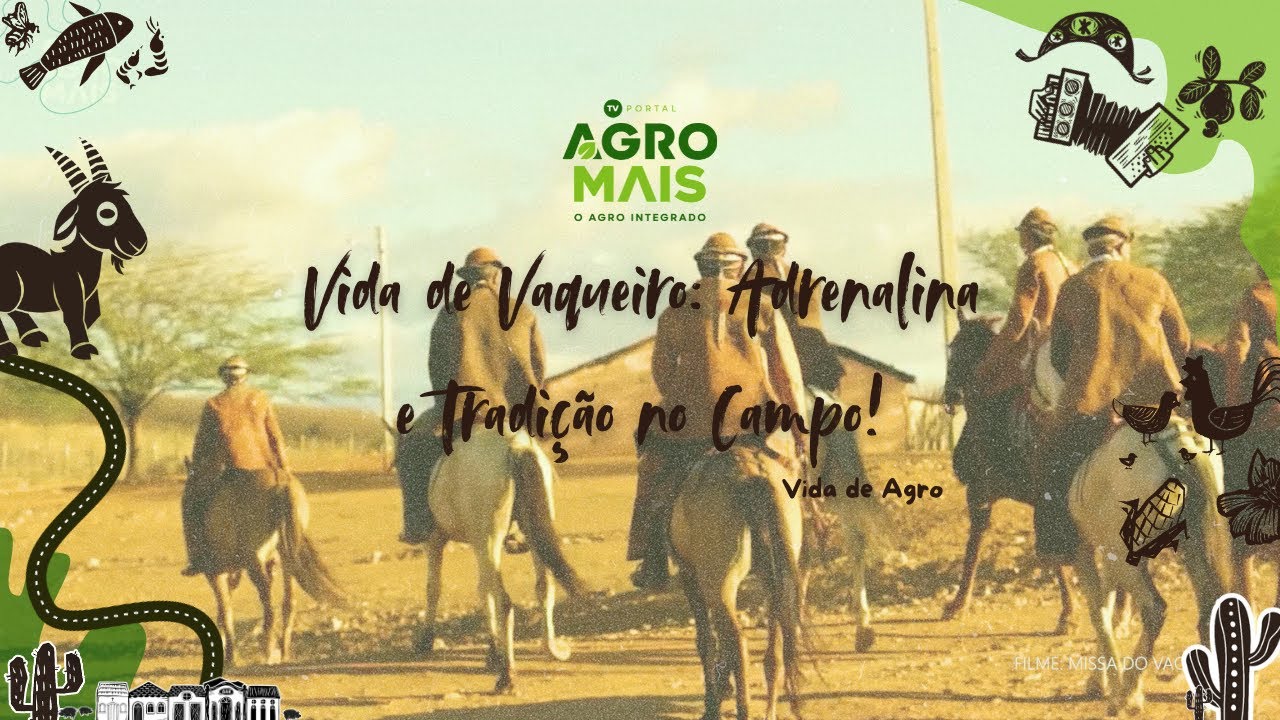 VIDA DE VAQUEIRO - ADRENALINA E TRADIÇÃO NO CAMPO