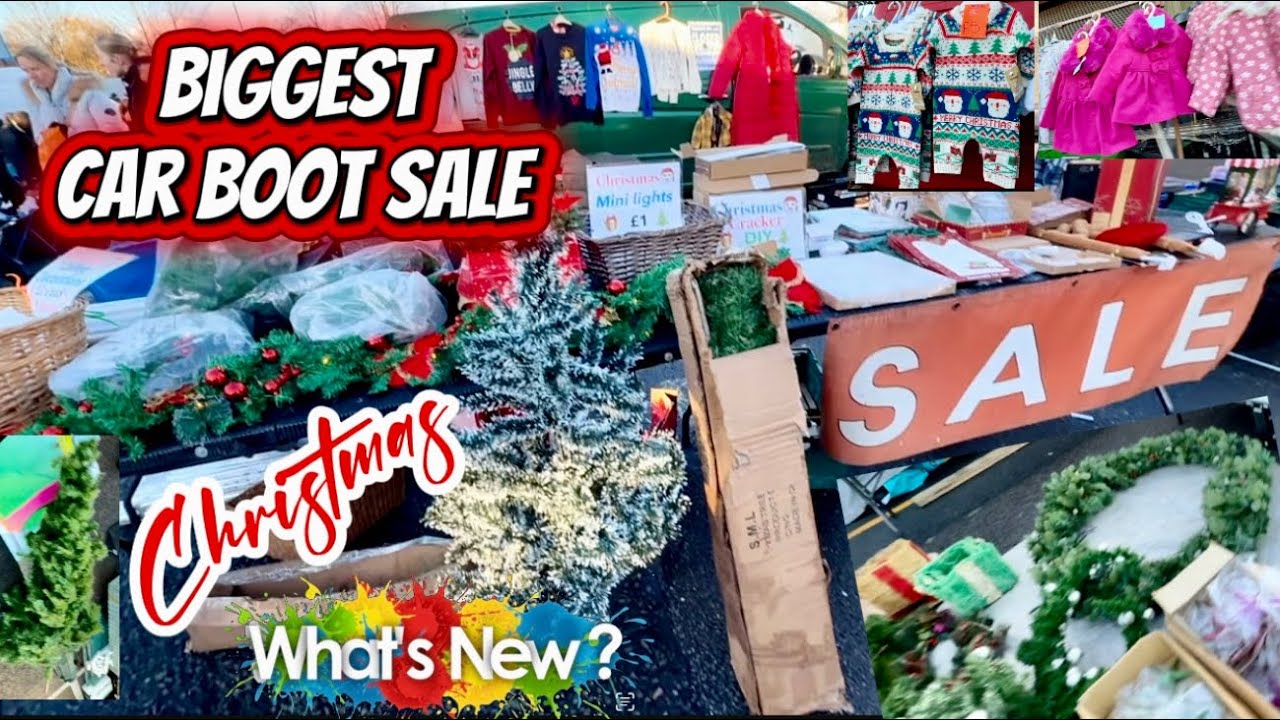 Biggest Car Boot Sale Christmas 2025 . What&rsquo;s New in Car Boot Sale . Cheap Car Boot Sale .