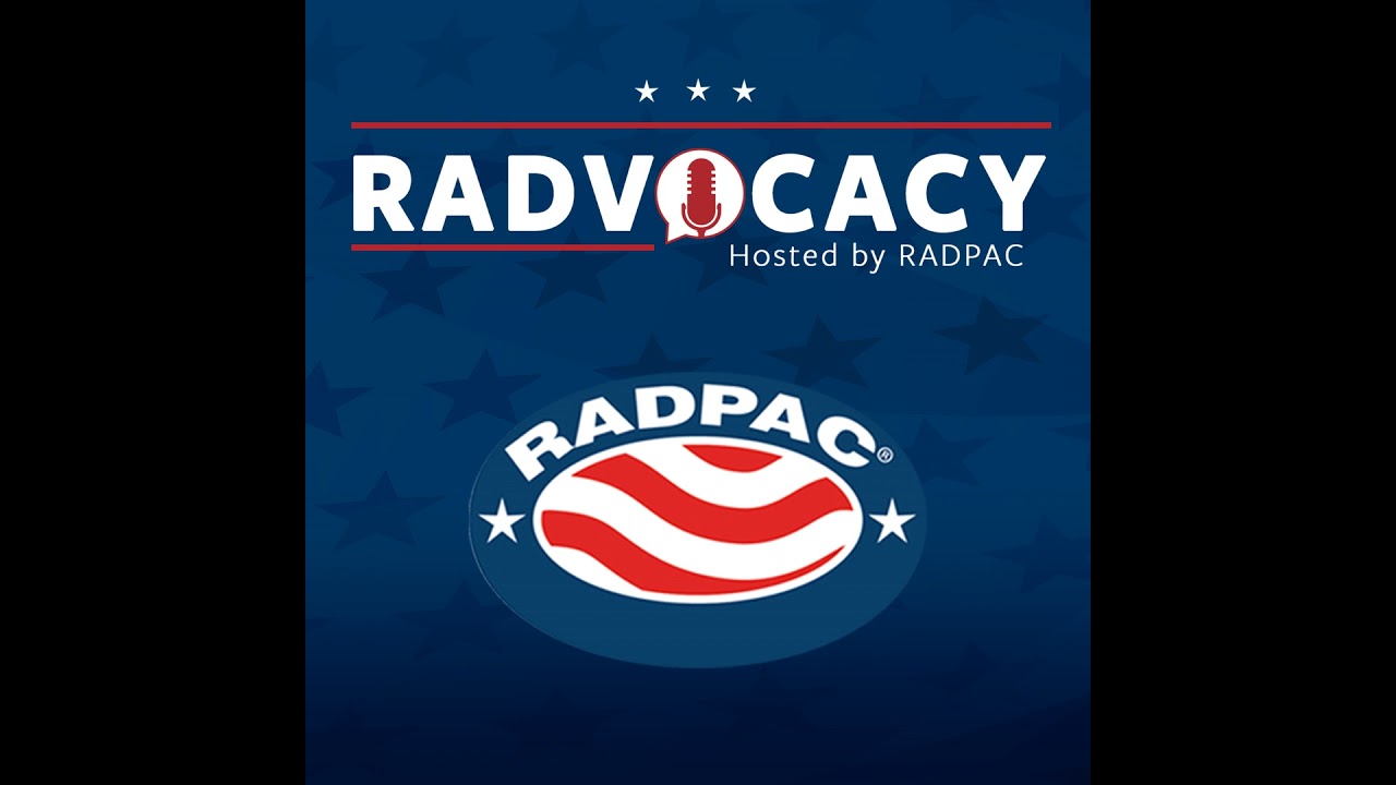 RADVOCACY Podcast Hosted by RADPAC Featuring Radiologist Sam McCown, MD, Congressional Candidate ...