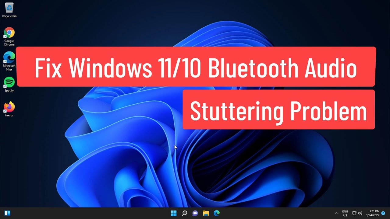 Fix Windows 11/10 Bluetooth Audio Stuttering Problem