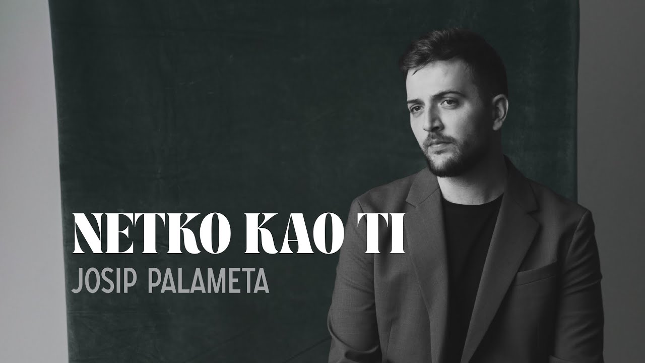 JOSIP PALAMETA - Netko kao ti
