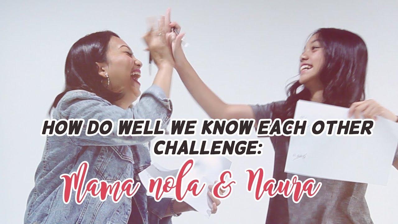Mama Nola & Naura: How well do we know each other challenge