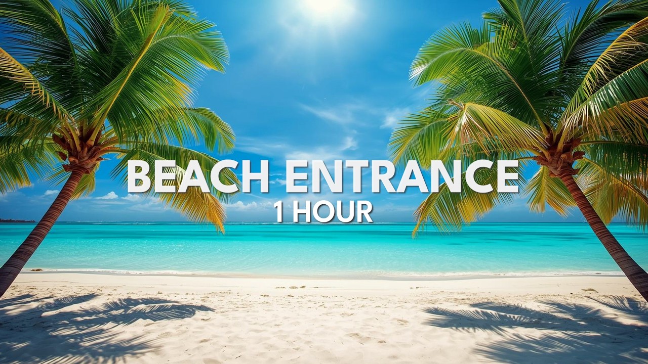 Beach Entrance  (1 HOUR) – Royalty Free Summer Background Music