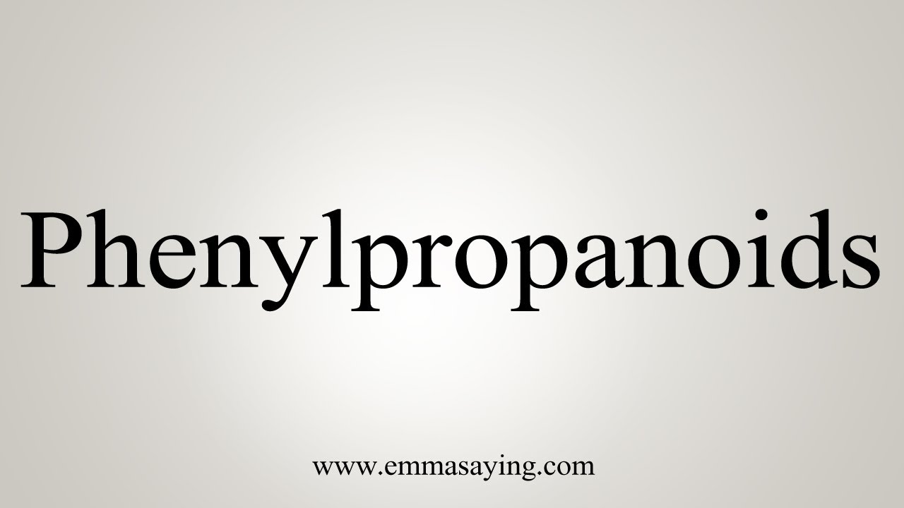 How To Say Phenylpropanoids