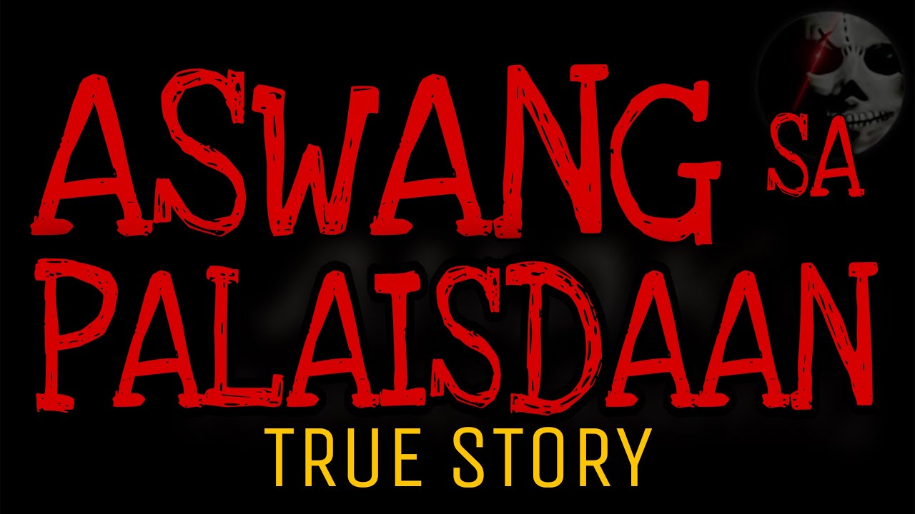 ASWANG SA PALAISDAAN SA LA PAZ ILOILO | Aswang True Story