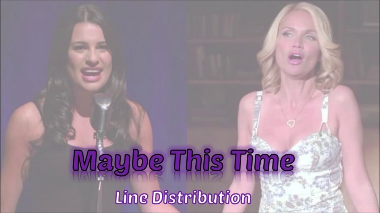 Glee - Maybe This Time | Line Distribution