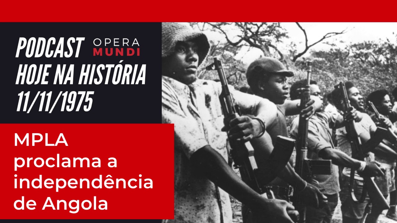 MPLA e a luta pela independência de Angola durante a Guerra Fria - 11/11/1975 - Hoje na História
