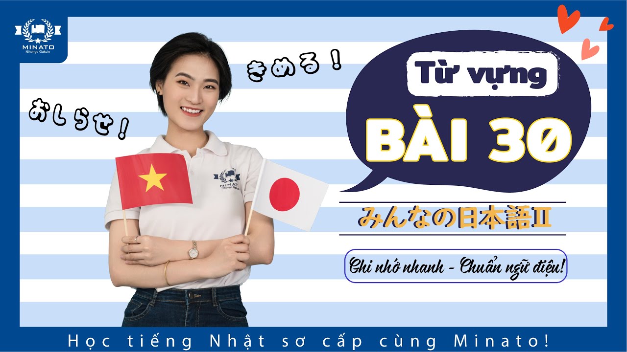 Từ vựng minna 2 - B&agrave;i 30 - Học Tiếng Nhật Minna no nihongo 2 | Học tiếng nhật cơ bản N4 miễn ph&iacute;