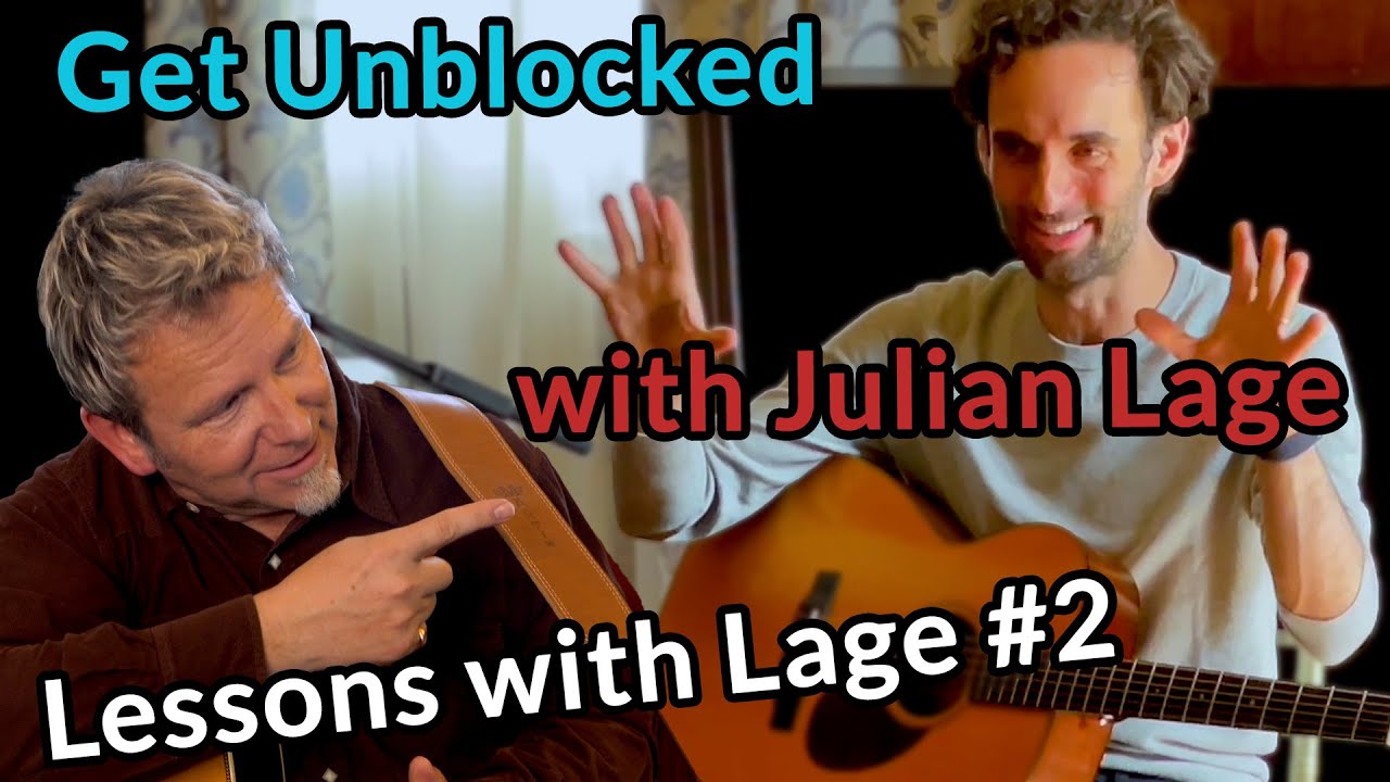 Julian Lage - How to UNBLOCK your guitar playing — Lage Lesson #2