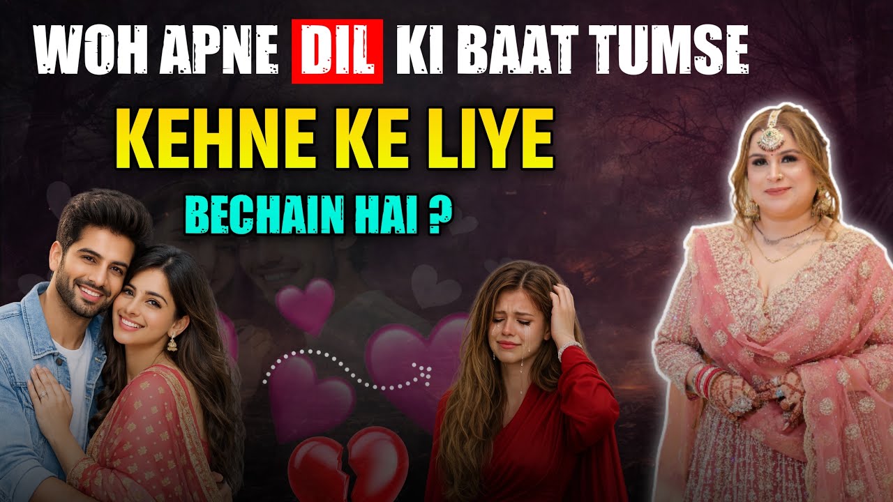 Woh apne dil ki baat tumse kehne ke liye bechain hai… ❤️✨