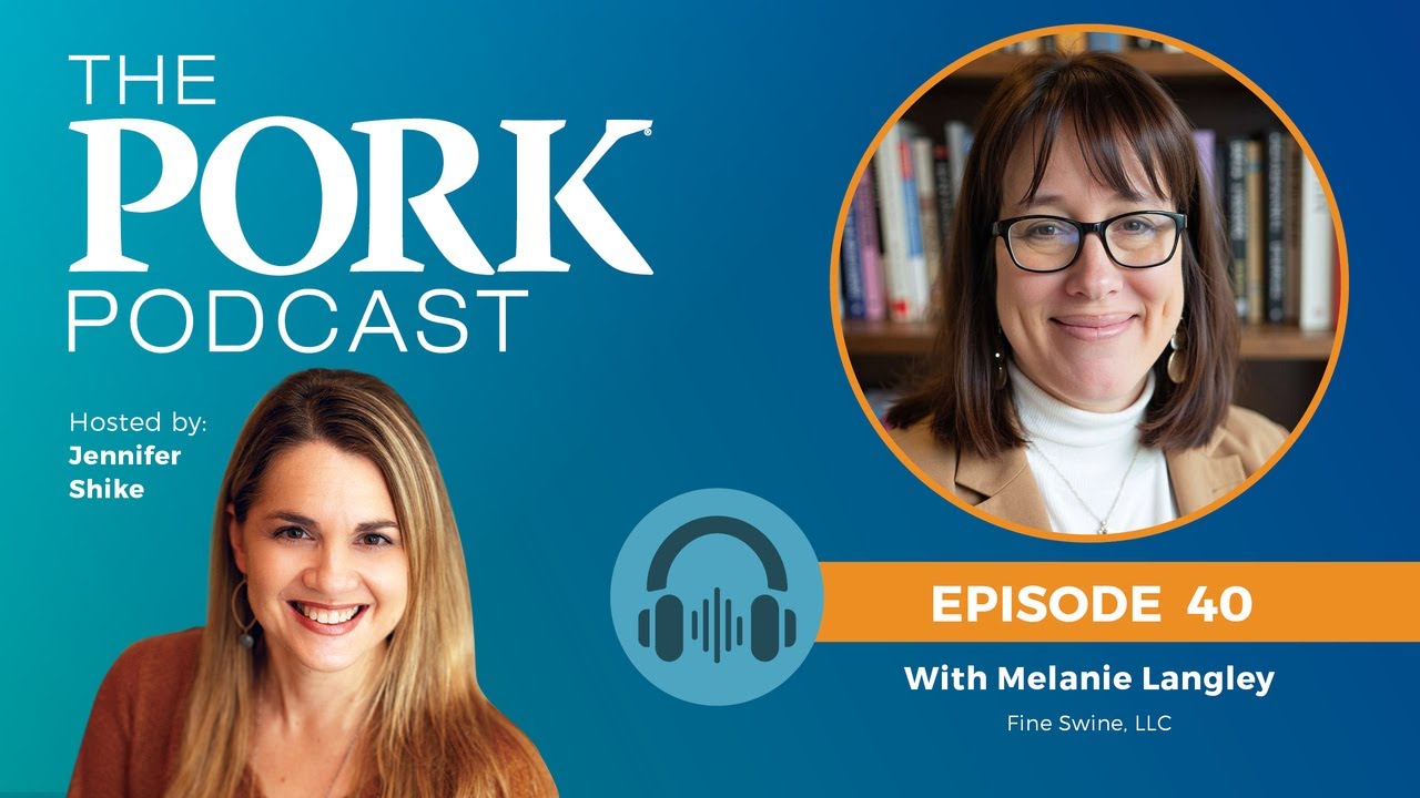 Pork Podcast Melanie Langley: Prioritize the Person Behind the Pig | Episode 40