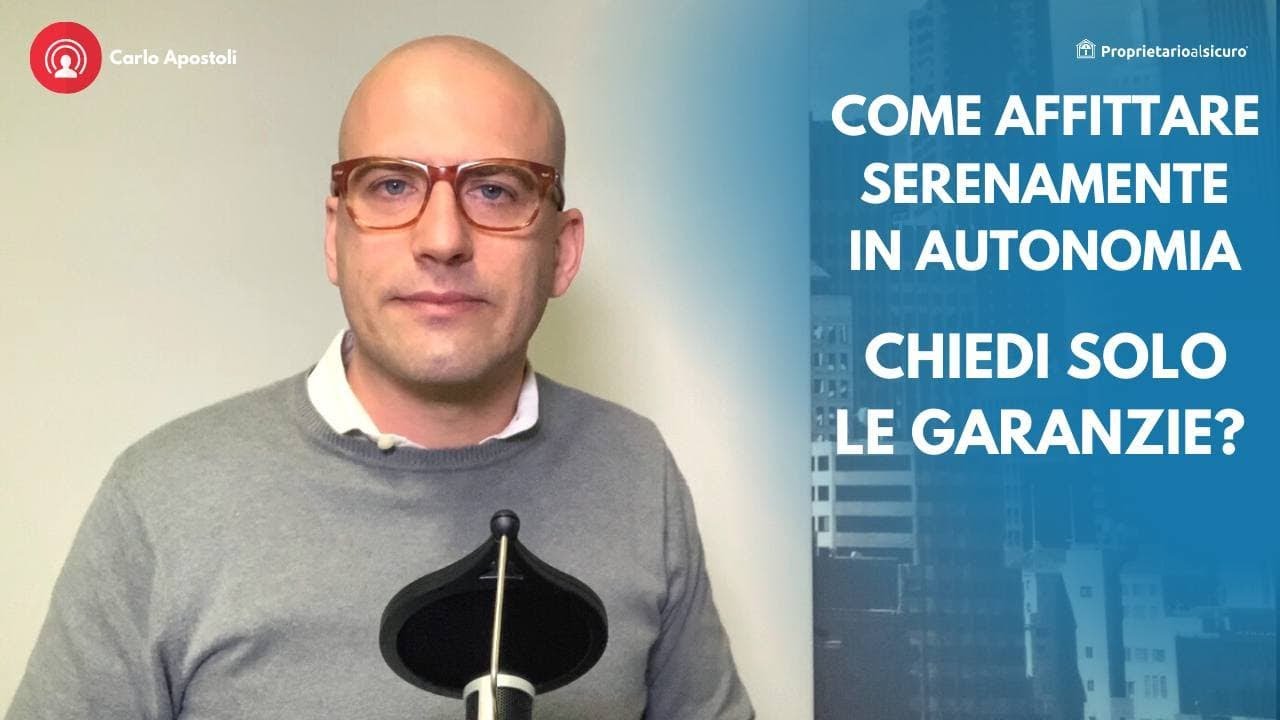 Come affittare serenamente in autonomia | Chiedi solo le garanzie?