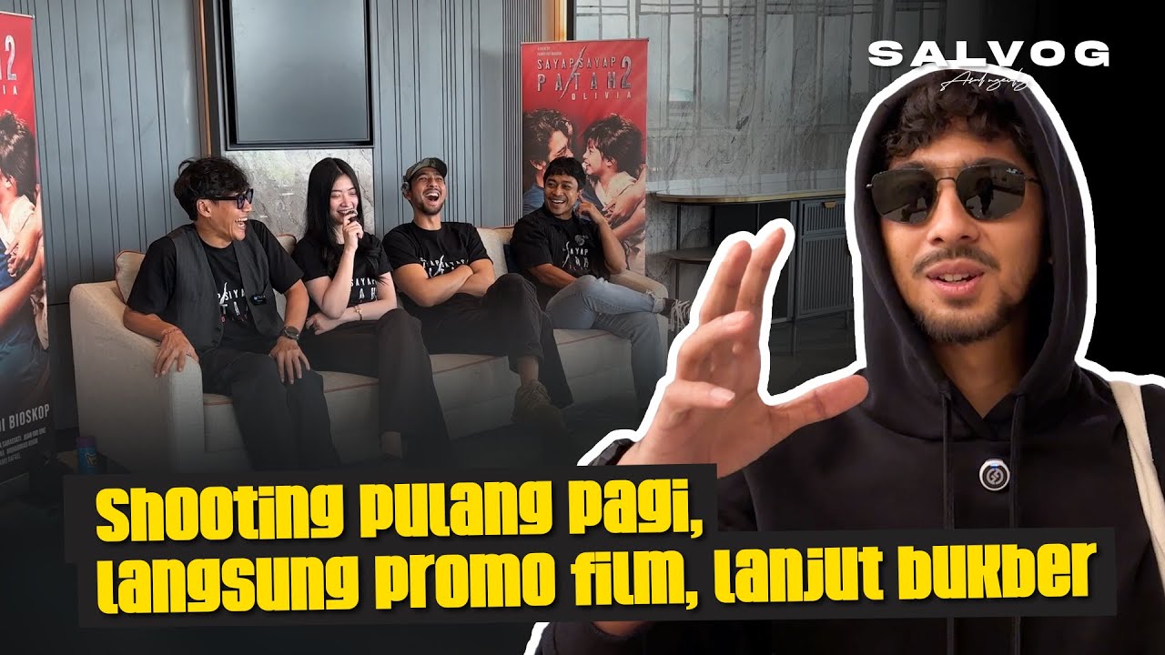 SALVOG | SHOOTING PULANG PAGI, LANGSUNG PROMO FILM, LANJUT BUKBER