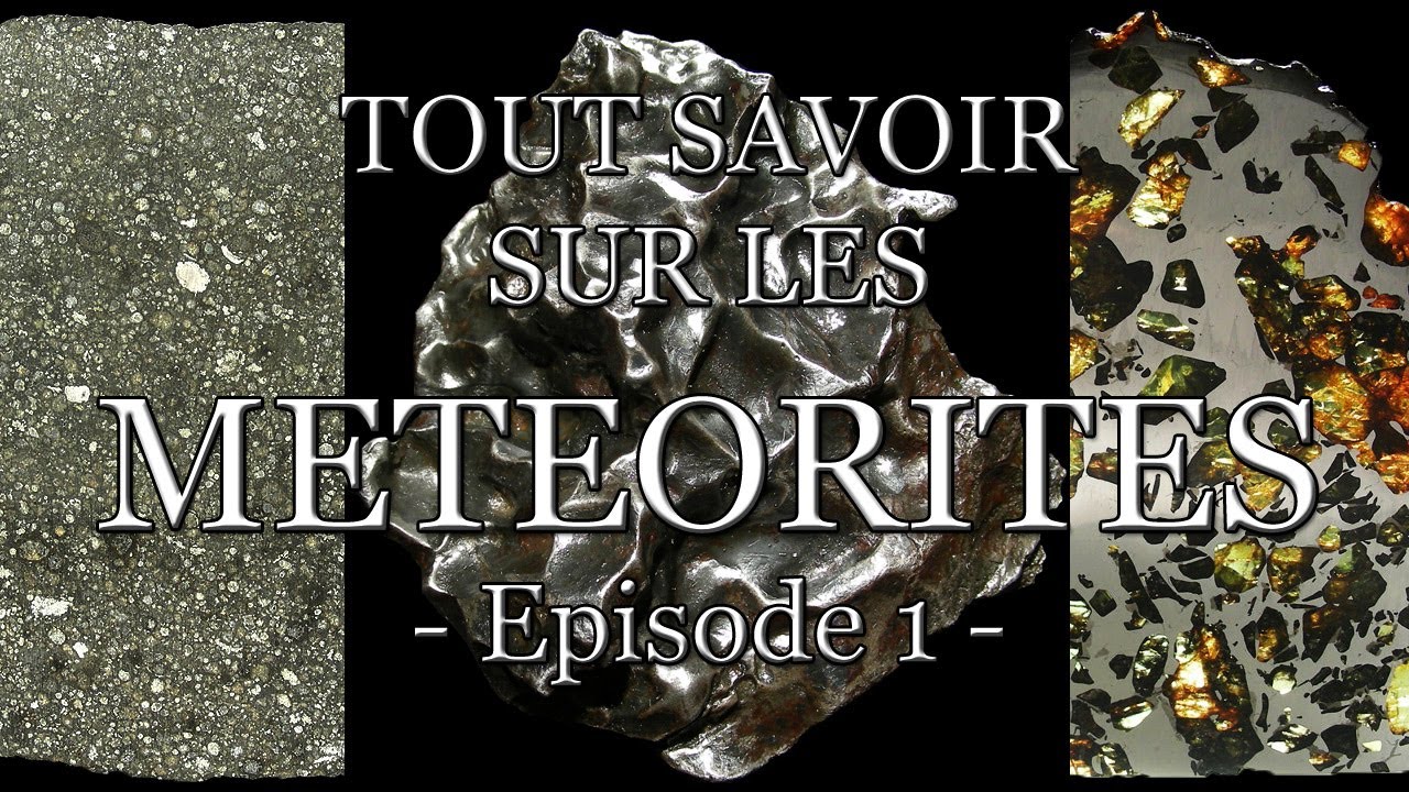 Chasseur de météorites / Tout savoir sur les météorites : épisode 1