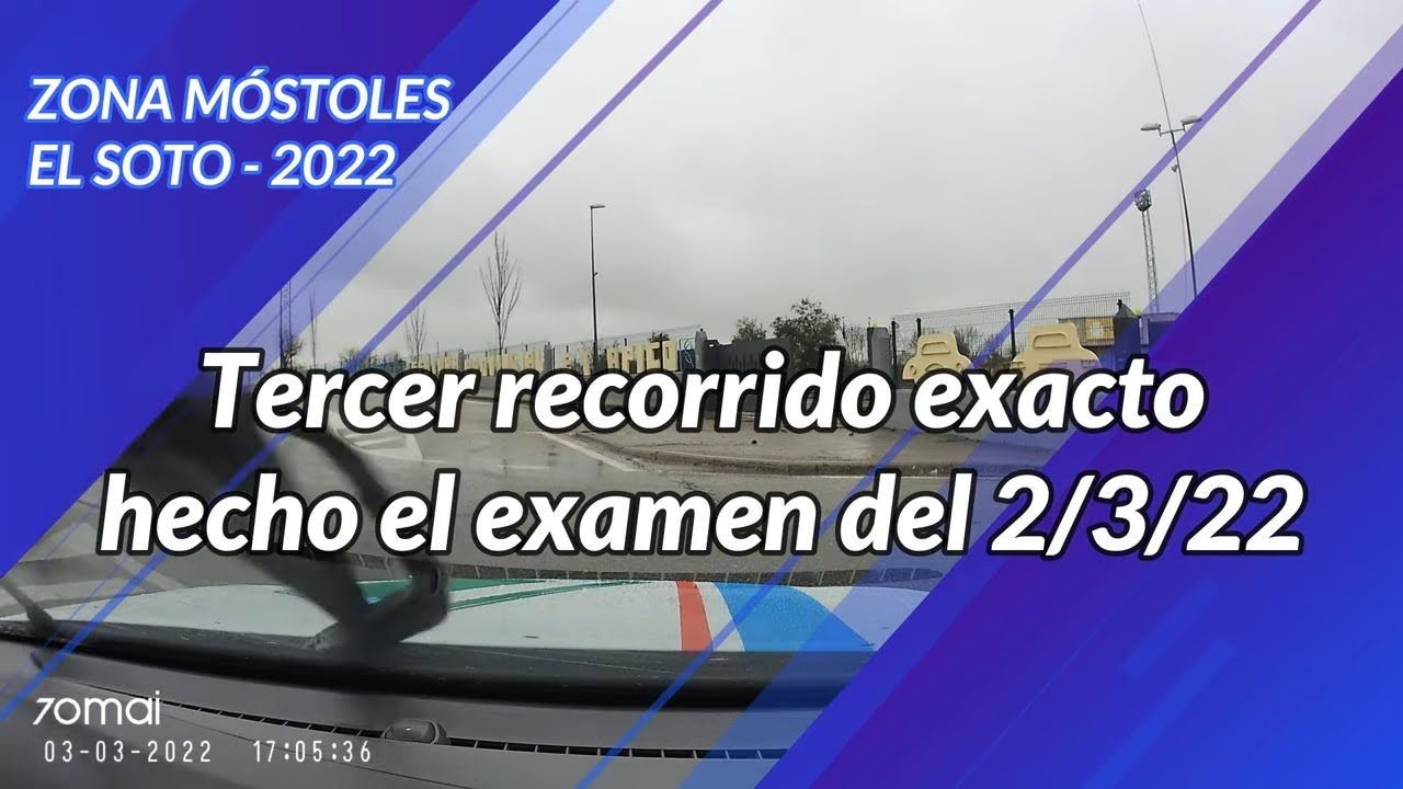 RECORRIDO REAL de EXAMEN - ZONA MÓSTOLES EL SOTO, examen marzo 2022