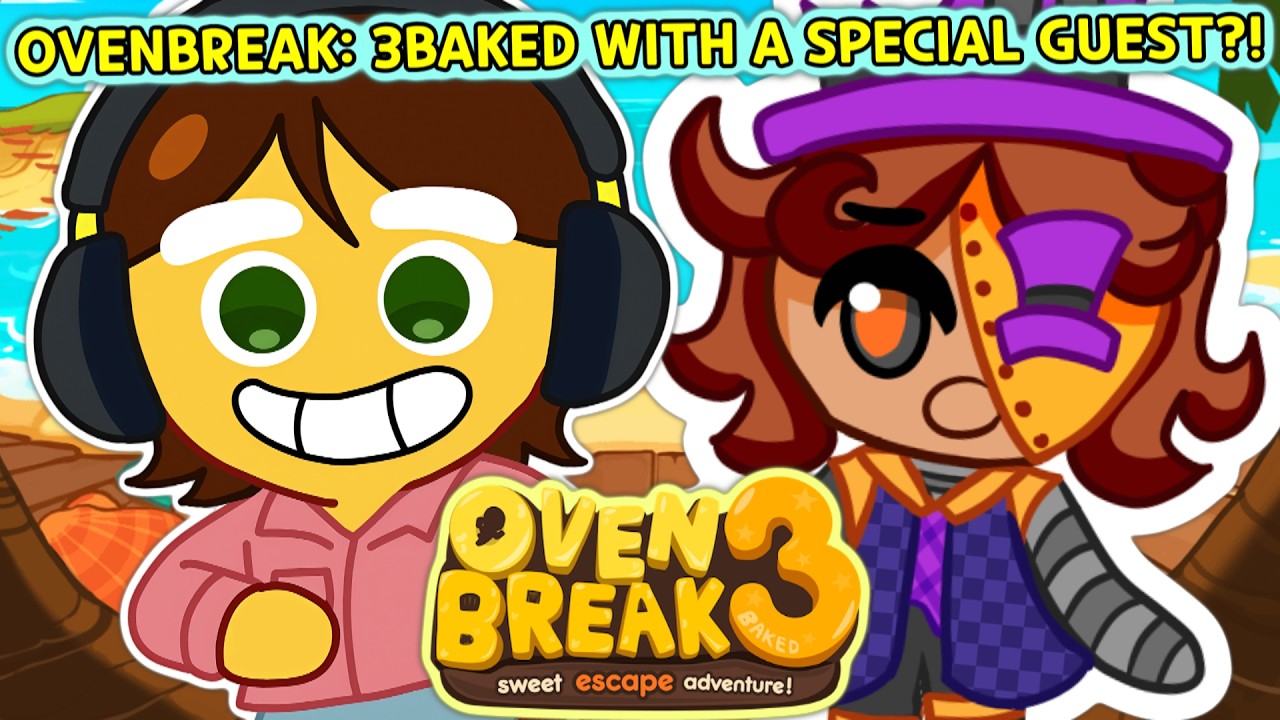 OVENBREAK: 3BAKED...WITH A SPECIAL GUEST?! (OvenBreak: 3Baked LIVE!)