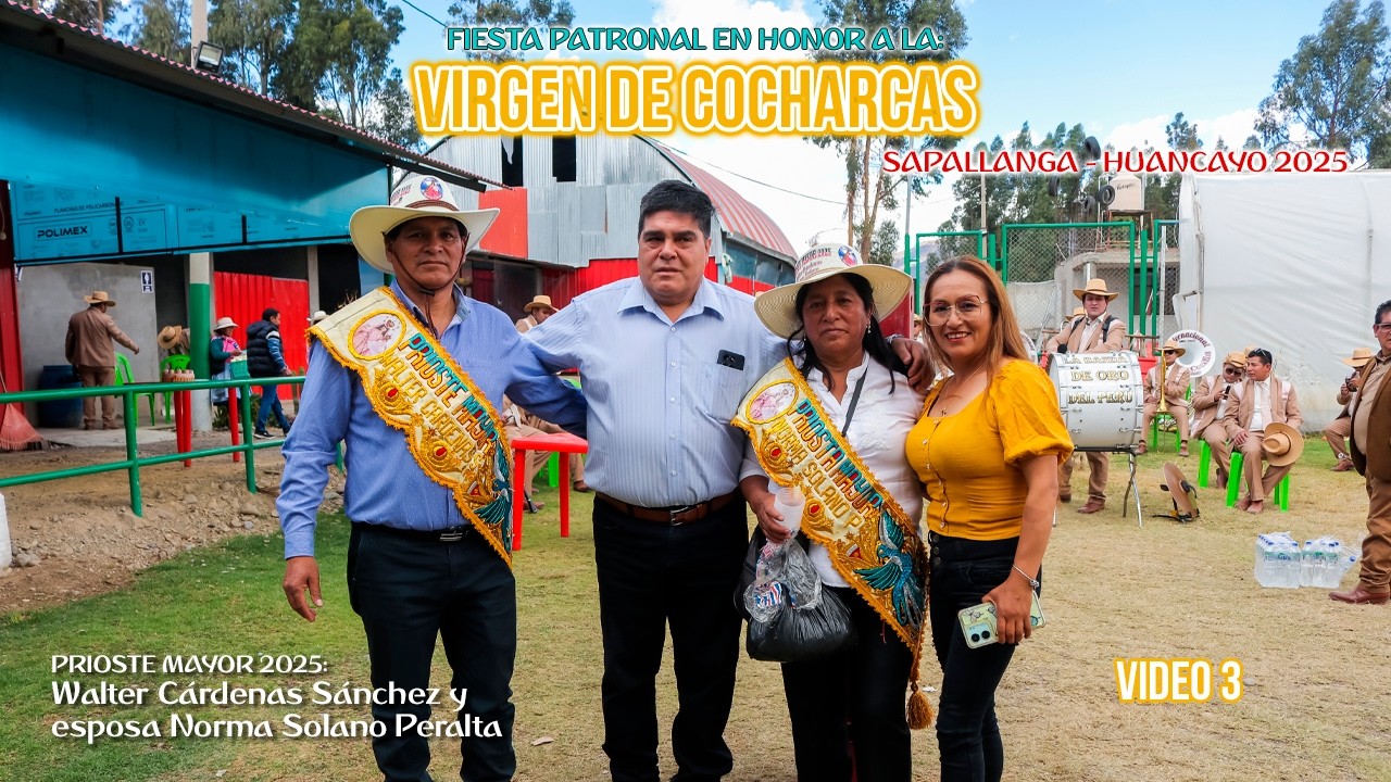 🎉𝐅𝐈𝐄𝐒𝐓𝐀 𝐏𝐀𝐓𝐑𝐎𝐍𝐀𝐋 𝐄𝐍 𝐇𝐎𝐍𝐎𝐑 𝐀 𝐋𝐀 𝐕𝐈𝐑𝐆𝐄𝐍 𝐃𝐄 𝐂𝐎𝐂𝐇𝐀𝐑𝐂𝐀𝐒 𝐒𝐚𝐩𝐚𝐥𝐥𝐚𝐧𝐠𝐚 - 𝐇𝐲𝐨✨(Prioste Mayor 2025) VIDEO 3