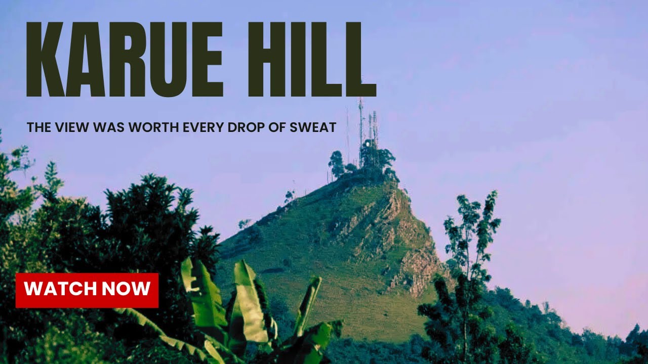 Climbing Karue Hill | Embu's Hidden Hiking Gem