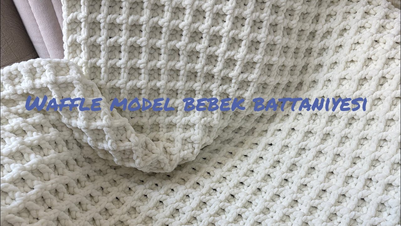 Kadife İpten Bebek Battaniyesi Yapımı | Waffle Model | Kolay Örgü