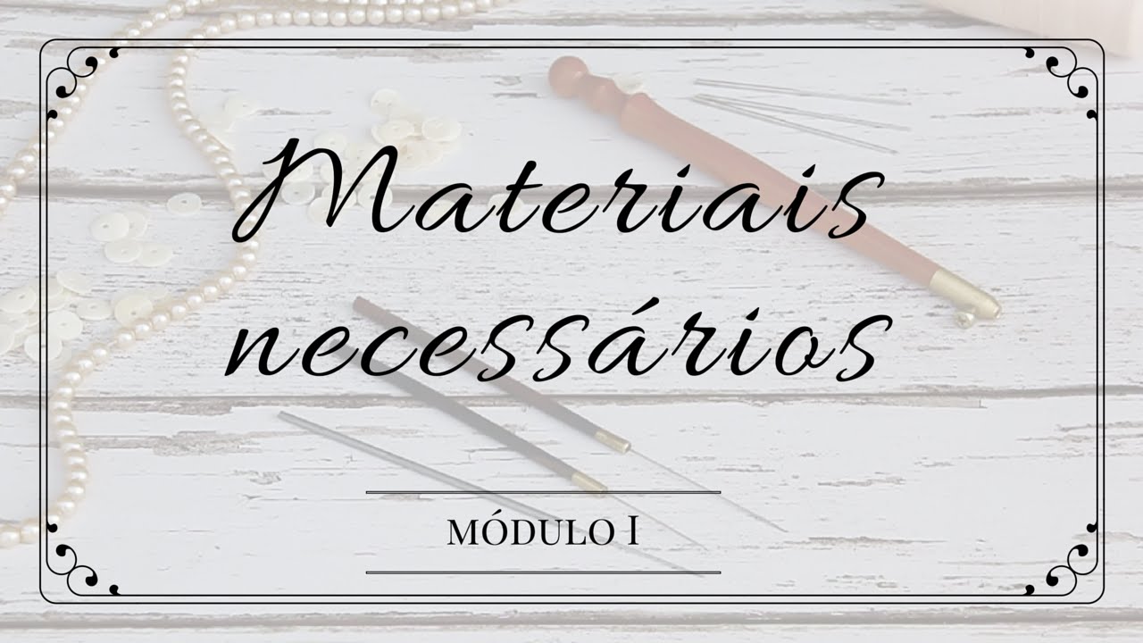 Bordado em Pedraria - Materiais necessários