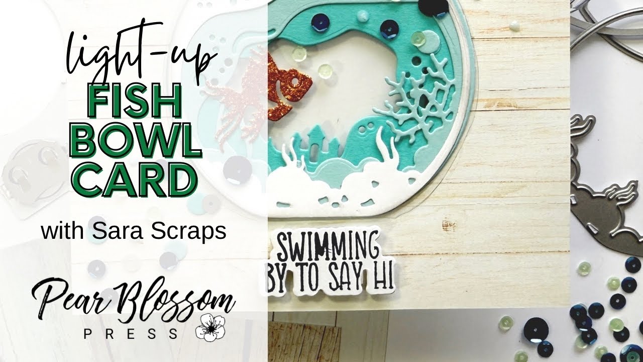 WOW! Light Up Fish Bowl Card Featuring The Halo Light!