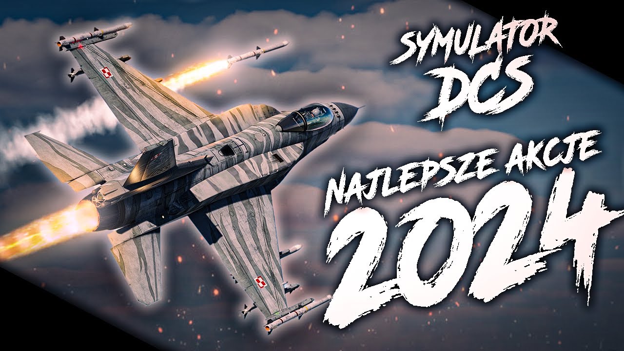 Najlepsze AKCJE z 2024 w Symulatorze DCS World