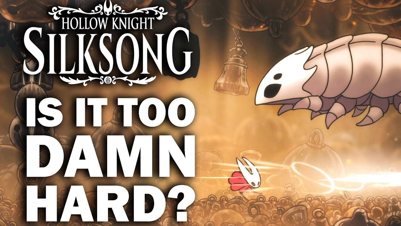 What The Hell Is Going On With Hollow Knight Silksong's DIFFICULTY?