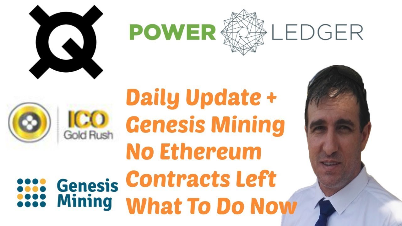 Genesis Mining No Ethereum Mining Contracts ICO Gold Rush Power Ledger Quantstamp