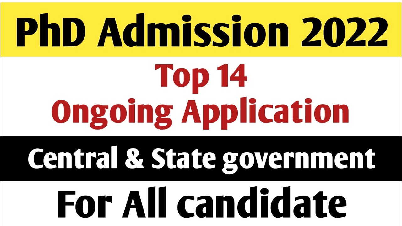 PhD Admission 2022 | 14 Ongoing Form 2022 | Central & State University
