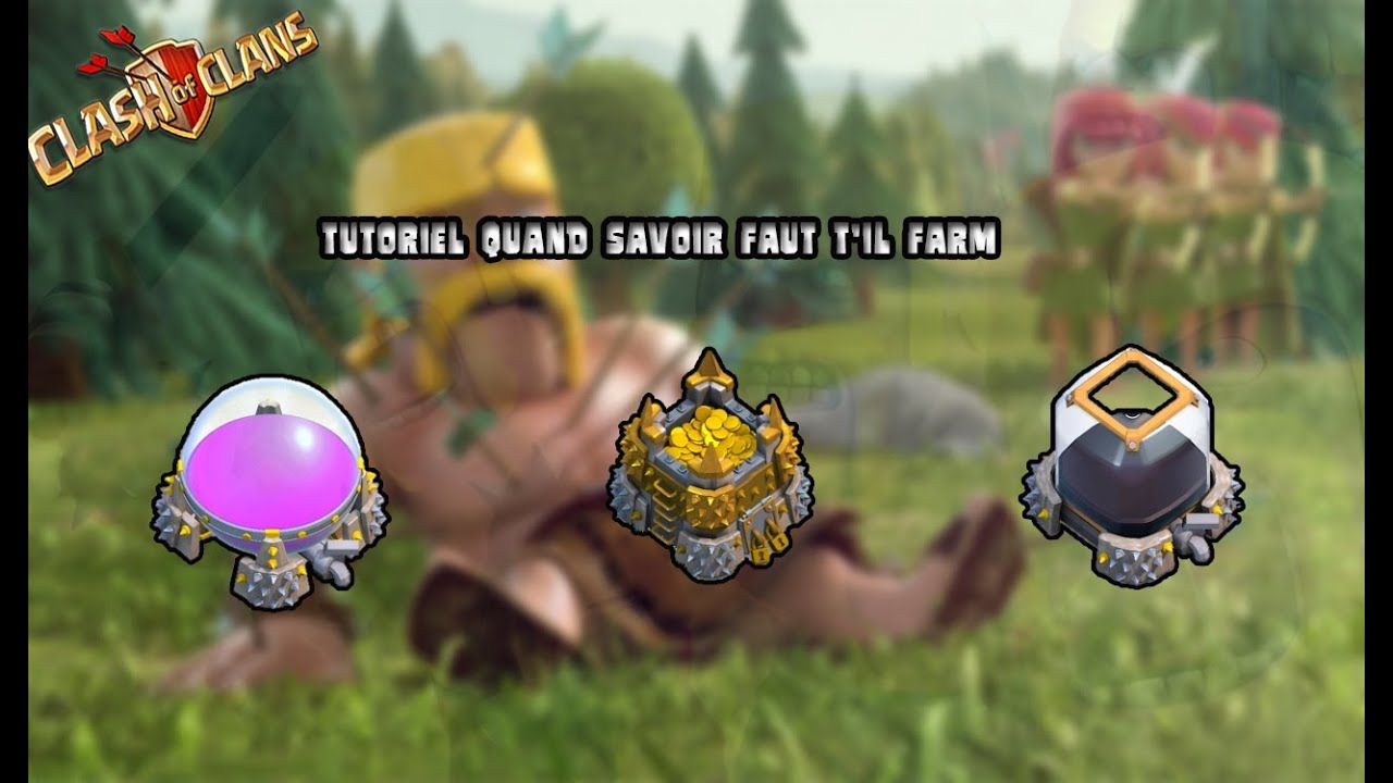 COC | Comment savoir quand faut il farmer | Un site peu connu