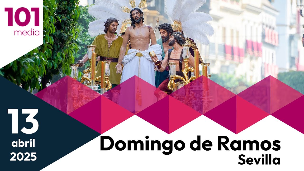 🔴 Domingo de Ramos | 2ª parte | Semana Santa de Sevilla 2025