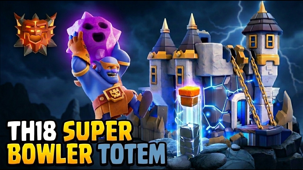 TH18 Super Bowler Attack | Totem Spell | Heroic Torch | Clash Of Clans