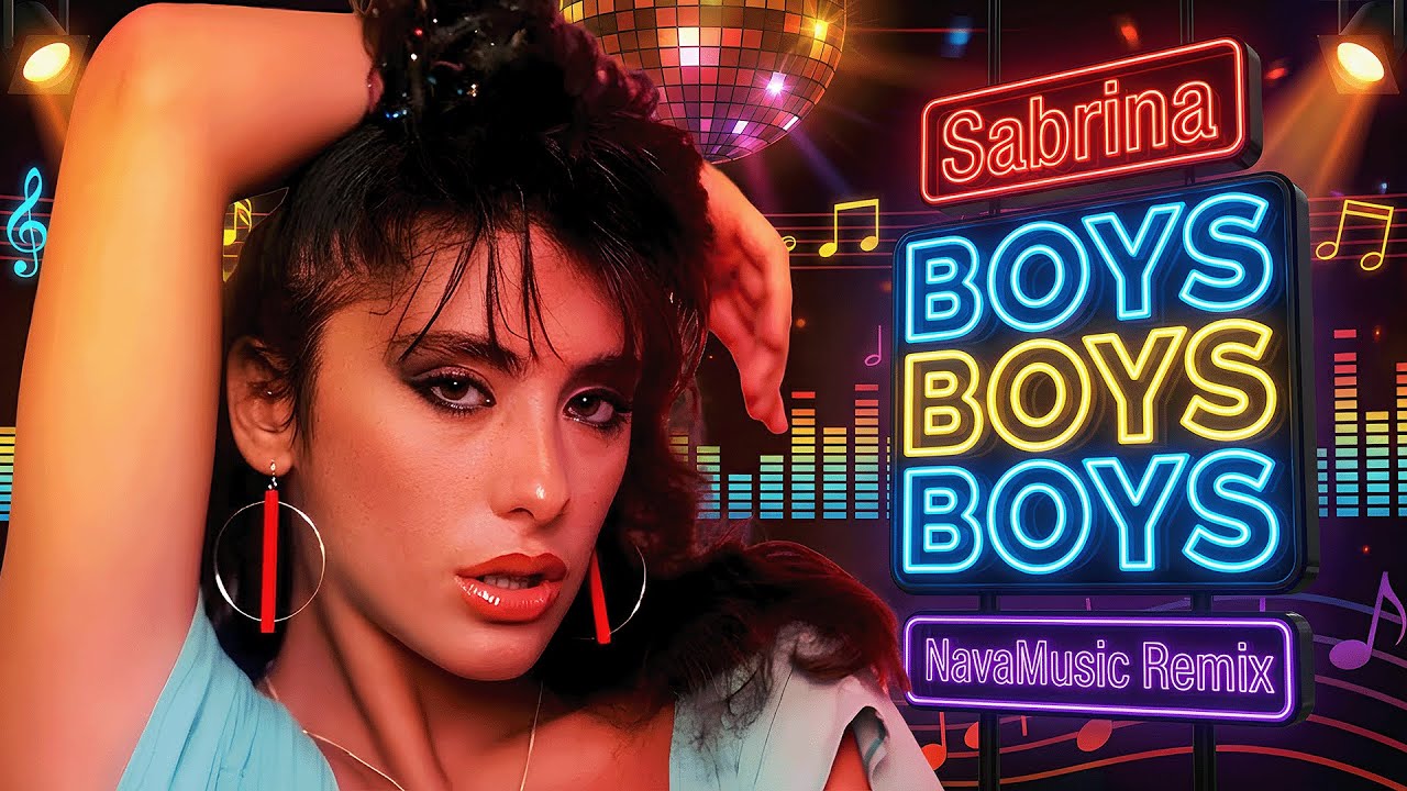 SABRINA - Boys, Boys, Boys REMIX | NavaMusic