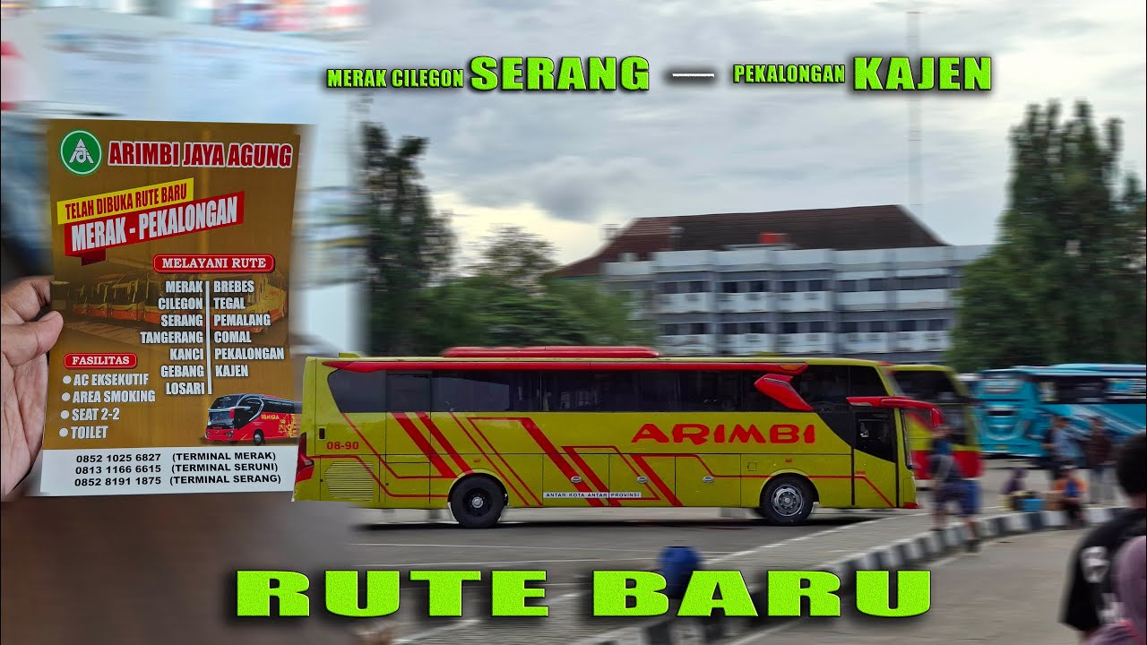 Rute Baru Arimbi Berani Bersaing Dengan Sinar Jaya ?? Hunting Bus Terminal Pakupatan Serang!